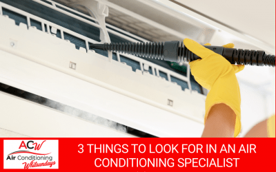 3 Things to Look for in an Air Conditioning Specialist